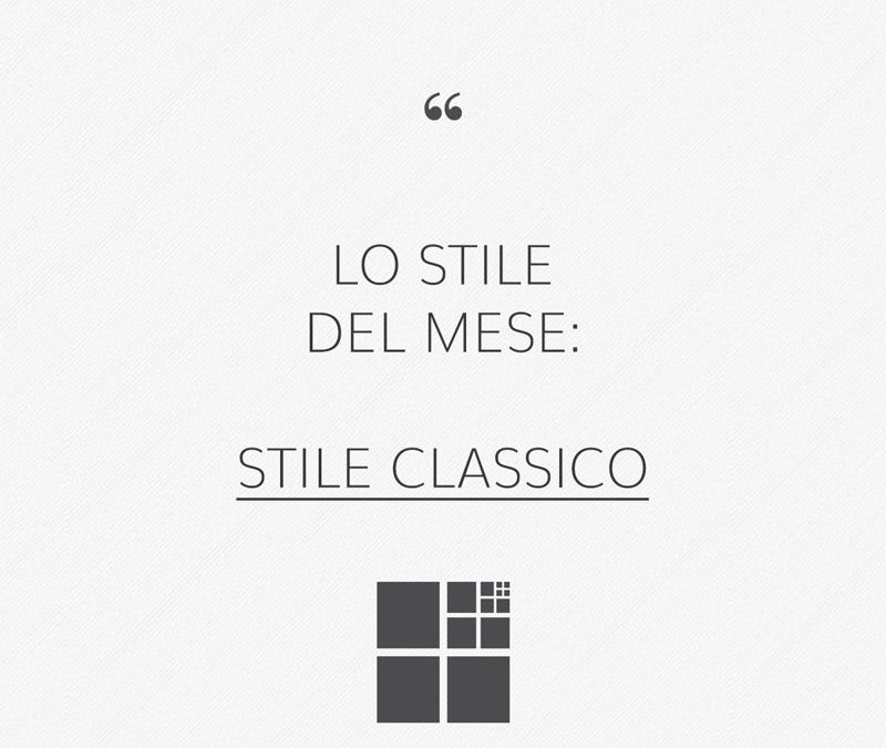 Lo stile Classico: Elegante e accogliente