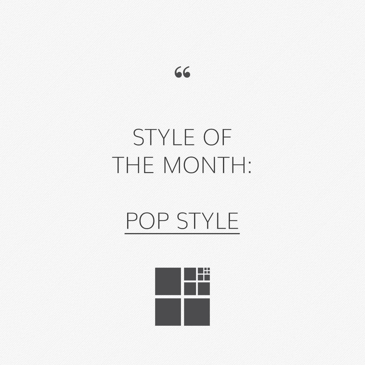 Contemporary Pop Style: young and bright environments