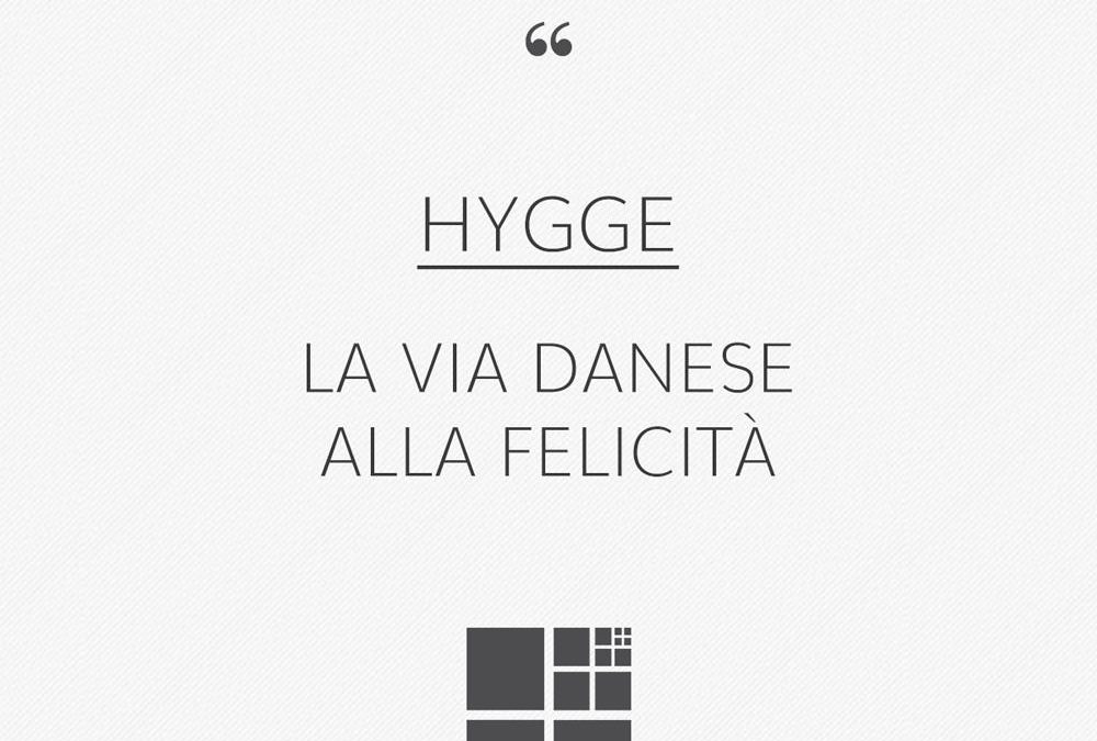 HYGGE : La via danese alla felicità